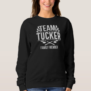 Sweatshirt Team Tucker Fier Membre Tucker Famille
