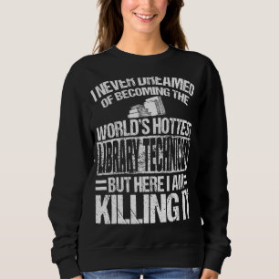Sweatshirt Technicien de bibliothèque Vêtements Technicien un
