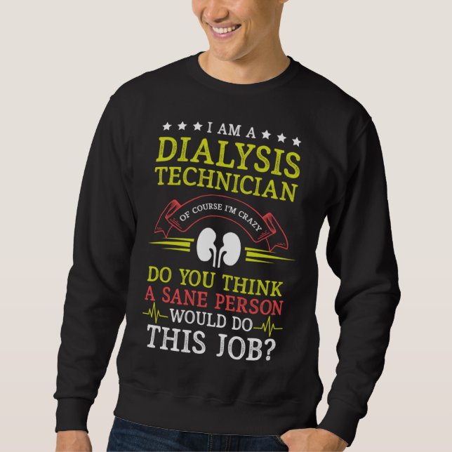 Sweatshirt Technicien de dialyse Personne saine Technicien en (Devant)