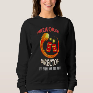 Sweatshirt Technicien De Directeur De Firework Si J'Exécute V