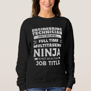 Sweatshirt Technicien de génie uniquement parce que temps ple