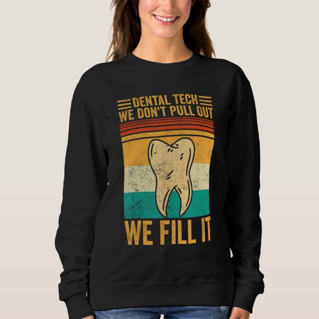 Sweatshirt Technicien de laboratoire dentaire Ne retirez pas  (Devant)