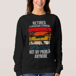 Sweatshirt Technicien D'Exploitation Informatique Retraité Pa