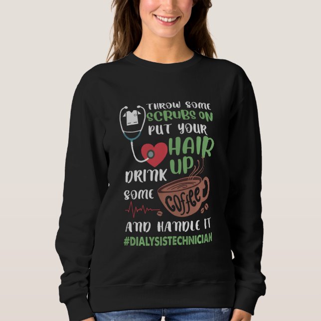 Sweatshirt Technicien En Dialyse Jetant Quelques Scrubs Sur E (Devant)