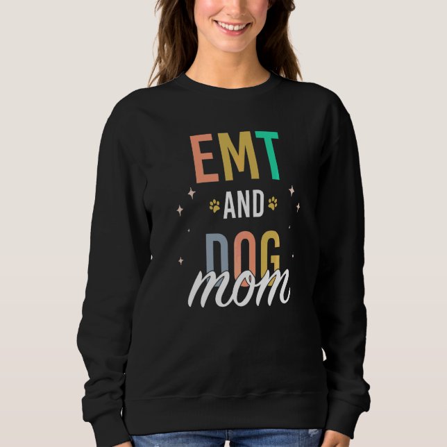 Sweatshirt Technicien Médical D'urgence Et Maman De Chien   (Devant)