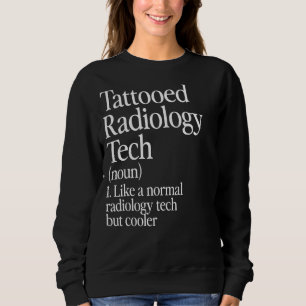 Sweatshirt Technique de radiologie tatouée Définition Artiste