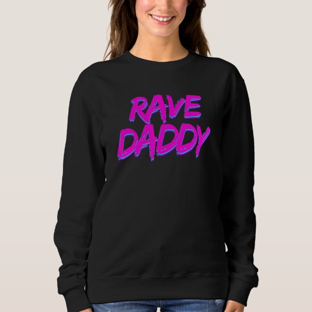 Sweatshirt Techno Rave Festival Party EDM Dance Ba Papa Rave (Devant)