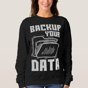 Sweatshirt Technologie de programmation de sauvegarde cool de