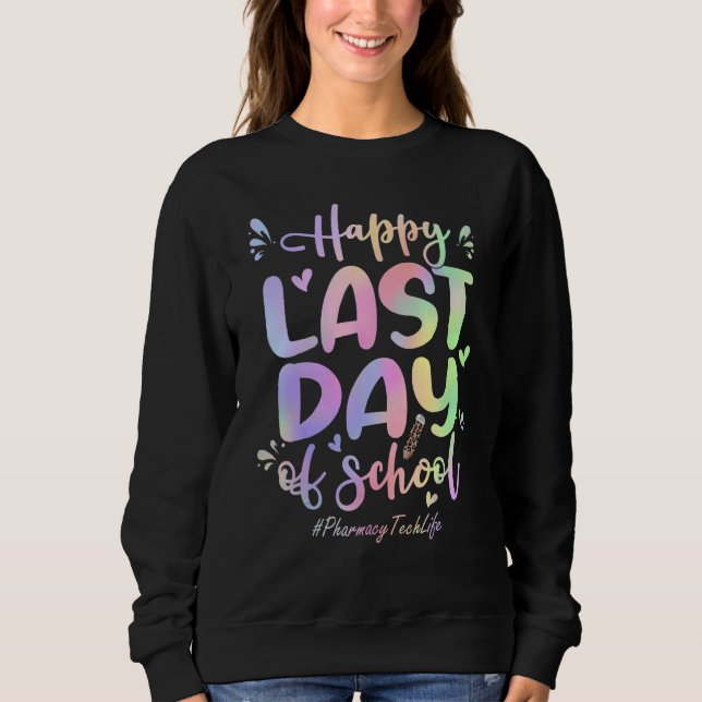 Sweatshirt Technologie Pharmaceutique Joyeux Dernier Jour De  (Devant)