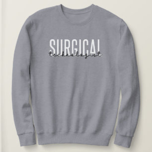 Sweatshirt Technologue chirurgical Med Surg Tech Chirurgie Te