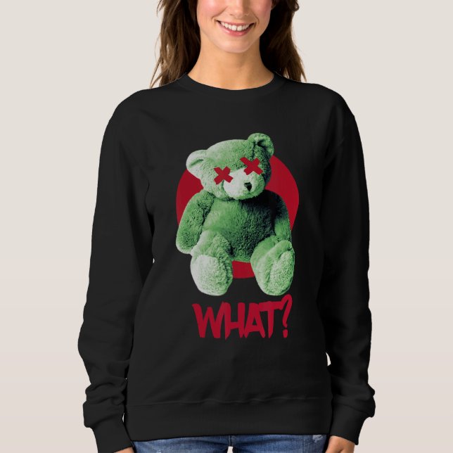 Sweatshirt Teddy What Horreur Teddy Bear What (Devant)
