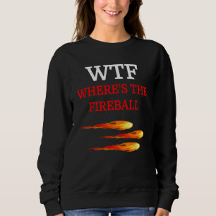 Sweatshirt Tee - shirts de balle de feu WTF Hommes adultes No