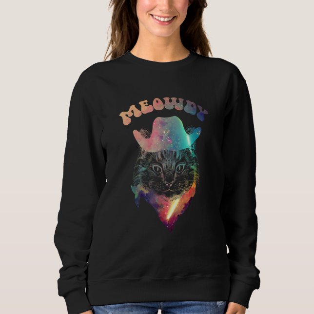 Sweatshirt Teinture galactique Meowdy Texas Cat Meme (Devant)