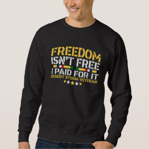 Sweatshirt Tempête du désert La liberté des vétérans n'est pa