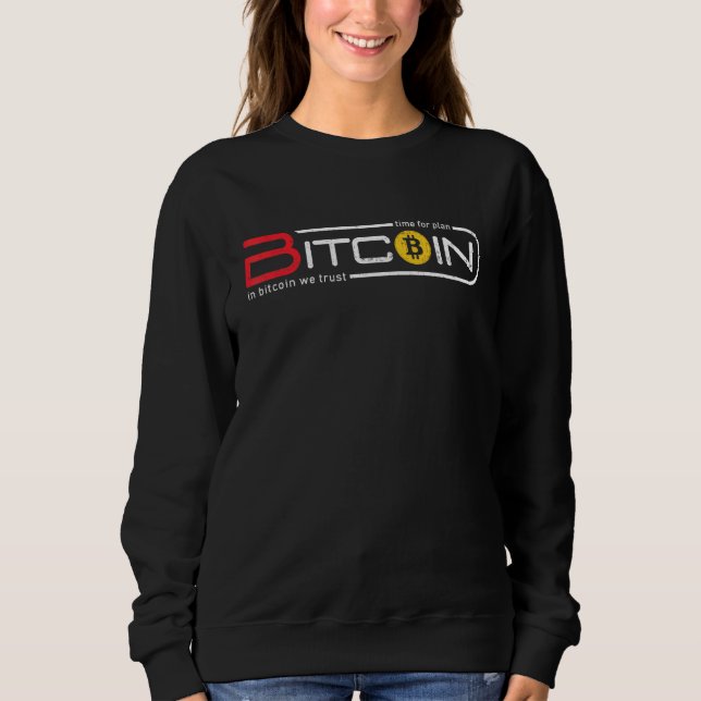 Sweatshirt Temps Pour Plan B En Bitcoin Nous Faisons Confianc (Devant)