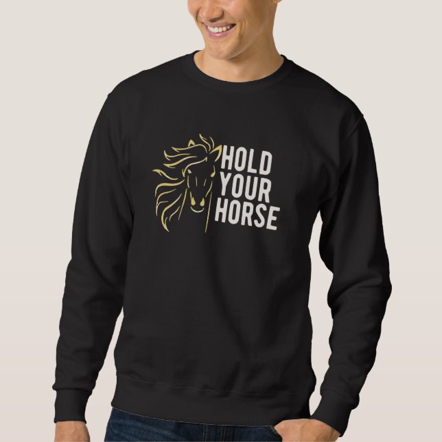 Sweatshirt Tenez vos chevaux (Devant)