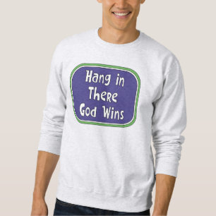 Sweatshirt Tenir bon - Dieu Gagne