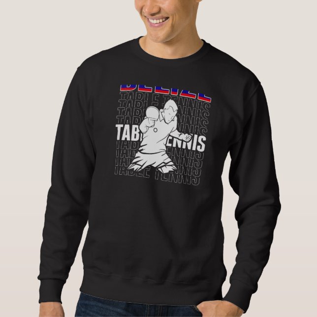 Sweatshirt Tennis de table du Belize   Soutenez le Ping Pong  (Devant)