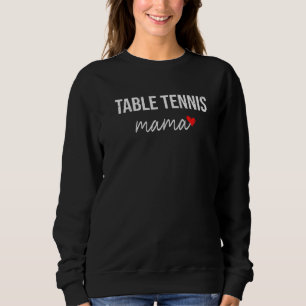 Sweatshirt Tennis De Table Maman Mignonne Tennis De Table Mam
