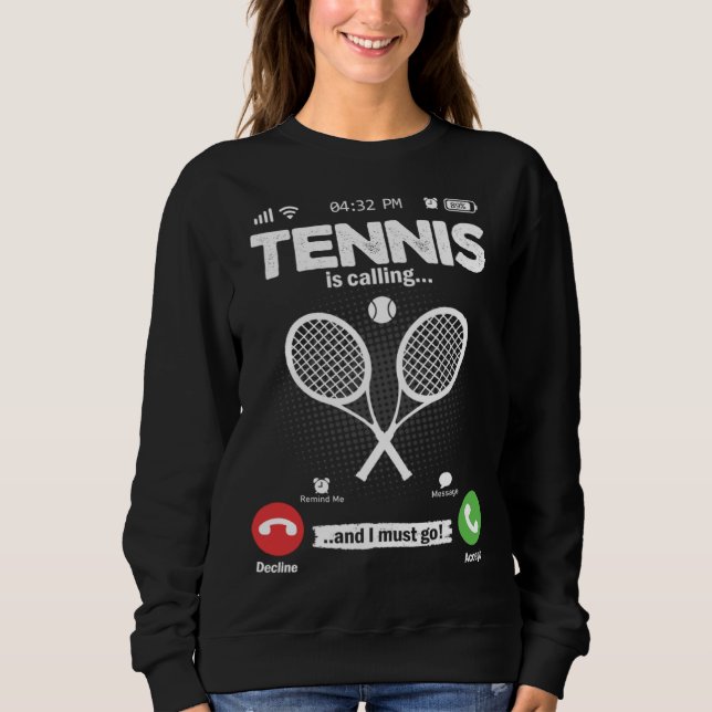 Sweatshirt Tennis Is Calling I Must Go Squash Hobby Tennis (Devant)