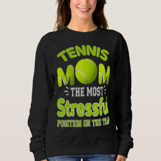 Sweatshirt Tennis Maman La Position La Plus Stressante Sur L'