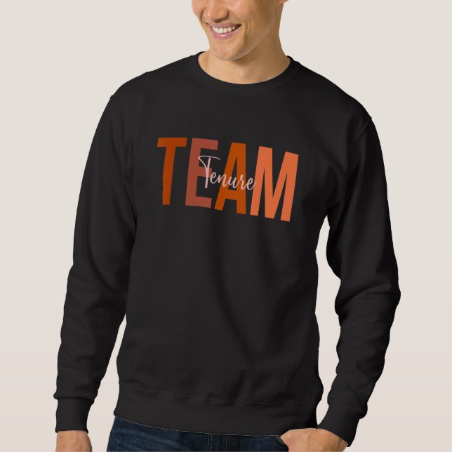 Sweatshirt Tenured Professor Congrats On Tenure Team Faculty  (Devant)