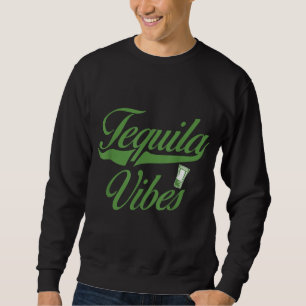 Sweatshirt Tequila Mexican Drink - Cocktails d'alcool Party T
