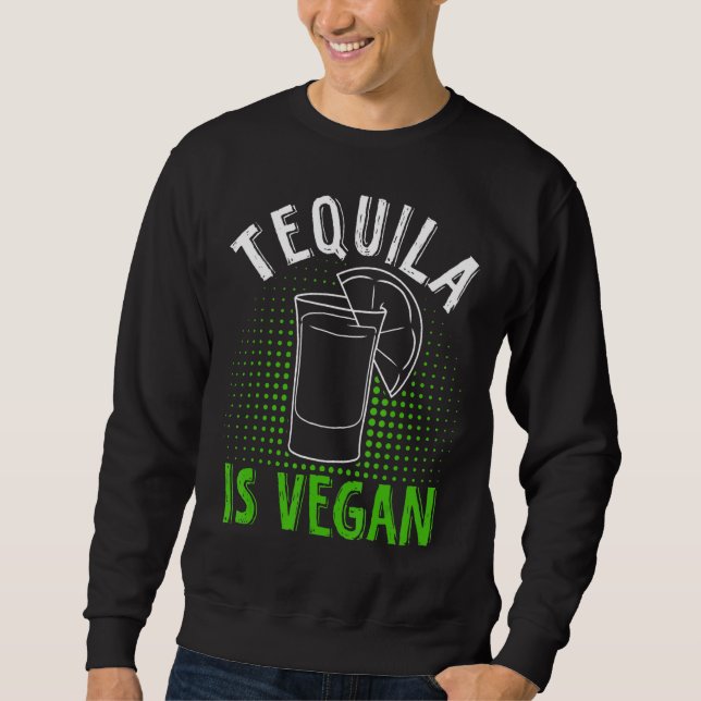 Sweatshirt Tequila Vegan Pour Vegan (Devant)
