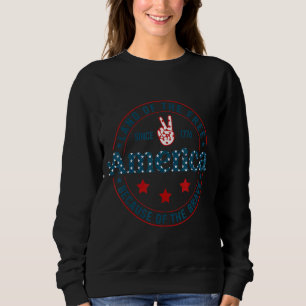 Sweatshirt Terre De La Liberté À Cause De La Brave 4 juillet