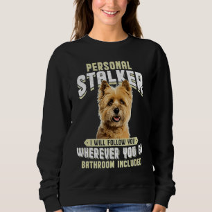 Sweatshirt Terroriste de Cairn Stalker Personnel Je Vous Suiv
