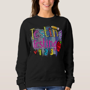 Sweatshirt Test 123 Rock The Test Ne Stress Pas Enseignant Da