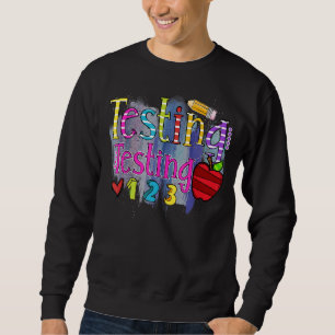 Sweatshirt Test 123 Rock The Test Ne Stress Pas Enseignant Da