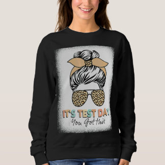 Sweatshirt Test Day C'est Test Day Vous avez ce professeur St