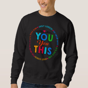 Sweatshirt Test Day C'est Test Day Vous avez ce professeur St