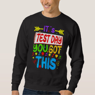 Sweatshirt Test Day C'est Test Day Vous avez ce professeur St