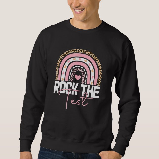 Sweatshirt Test Day Rock The Test Teacher Test Day Rainbow (Devant)