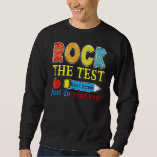 Sweatshirt Test Day Test Day Rock The Test Teacher Student