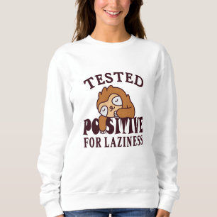 Sweatshirt Testé positif à la paresse Paresseux