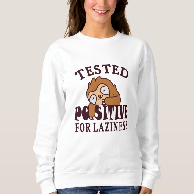 Sweatshirt Testé positif à la paresse Paresseux (Devant)
