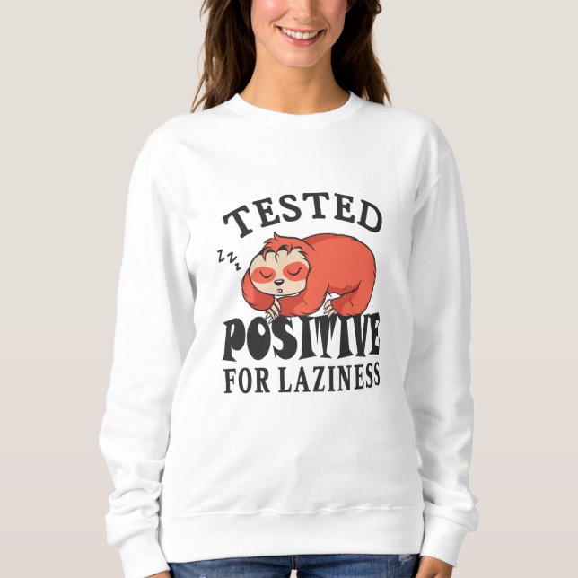 Sweatshirt Testé positif pour la paresse Sloth (Devant)