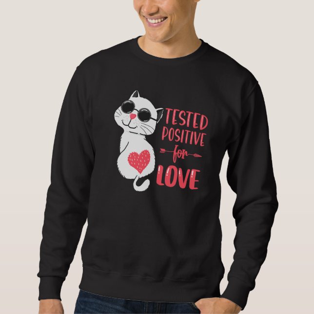 Sweatshirt Testé Positive For Love Valentine's Day Couples C (Devant)
