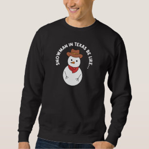 Sweatshirt Texas Weather Snowman Design pour les Texans fiers
