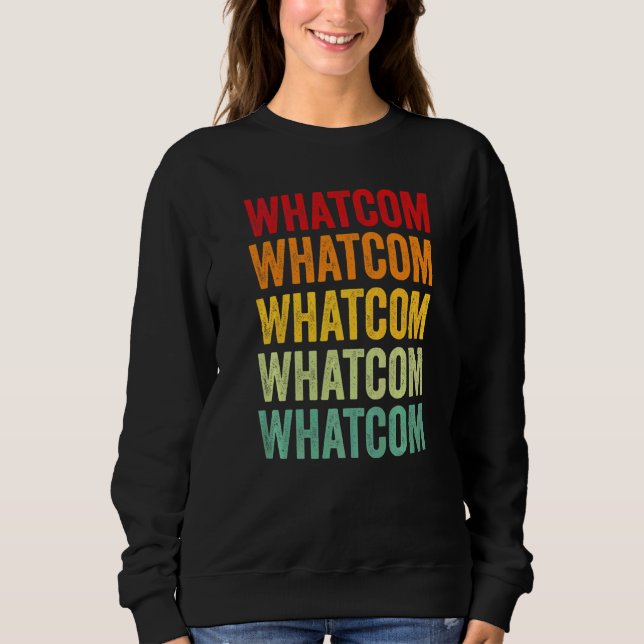 Sweatshirt Texte arc-en-ciel du comté de Whatcom Washington (Devant)