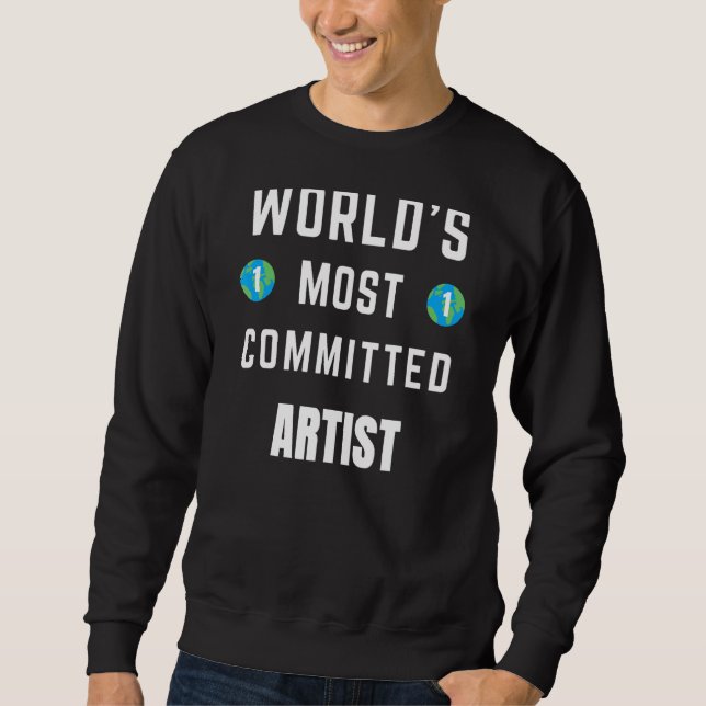 Sweatshirt Texte Dire l'artiste le plus engagé du monde (Devant)