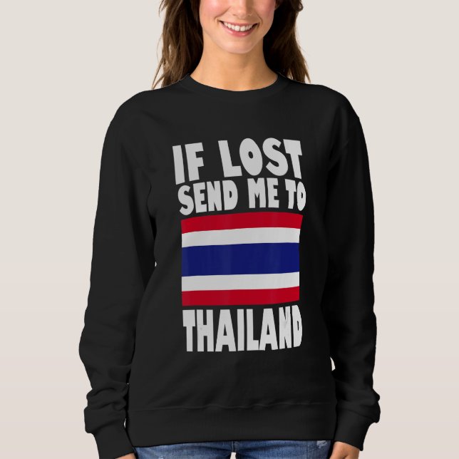 Sweatshirt Thailand Flag Design  If lost send me to Thailand (Devant)