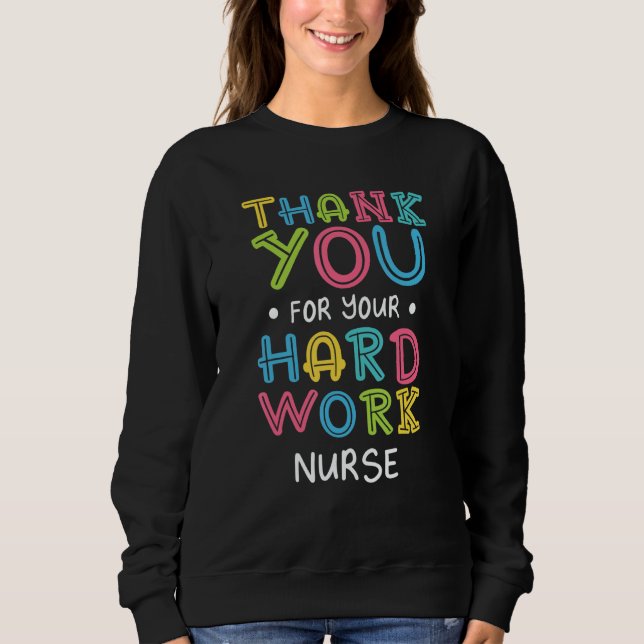 Sweatshirt Thank You For Hard Work Nurse Sayings Nursing Quot (Devant)