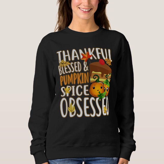 Sweatshirt Thankful Blessed And Pumpkin Spice Obsessed Thanks (Devant)