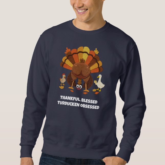 Sweatshirt THANKFUL BLESSED TURDUCKEN OBSESSED Thanksgiving (Devant)