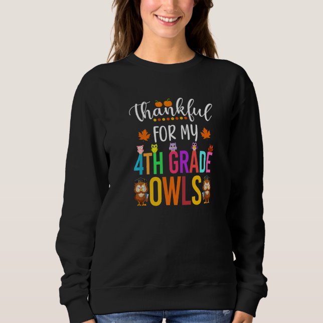 Sweatshirt Thankful for my 4th Grade Owls Thanksgiving Owls T (Devant)