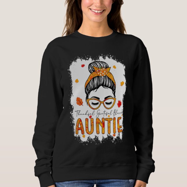 Sweatshirt Thankful Grateful Blessed Auntie Pumpkins Messy Bu (Devant)